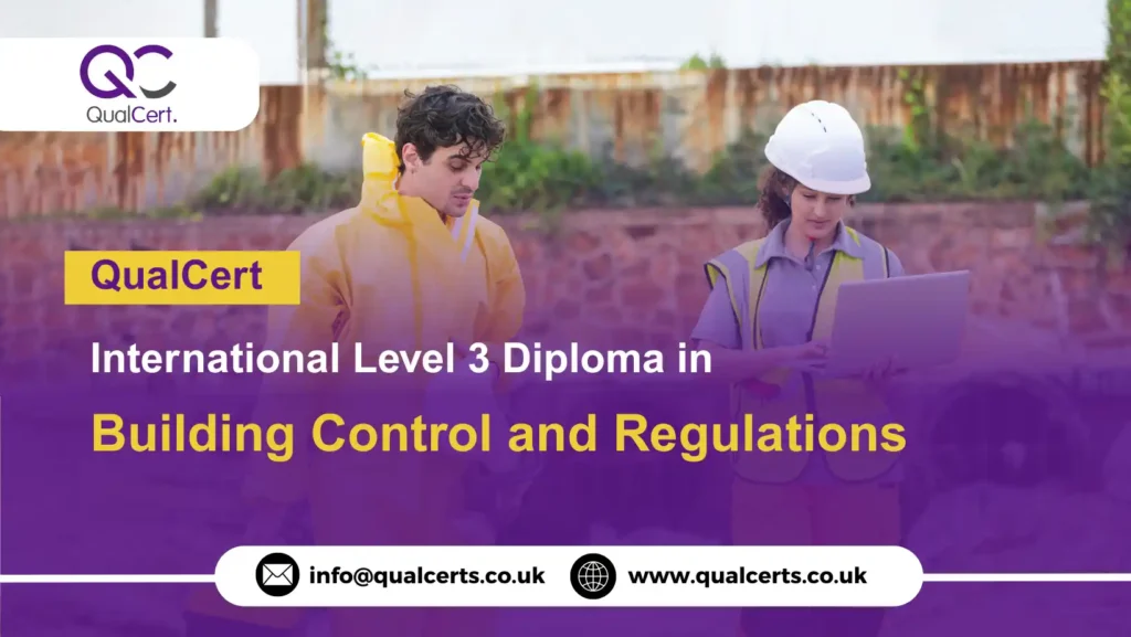 QualCert International Level 3 Diploma in Building Control and Regulations