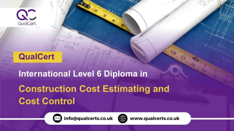 QualCert International Level 6 Diploma in Construction Cost Estimating and Cost Control