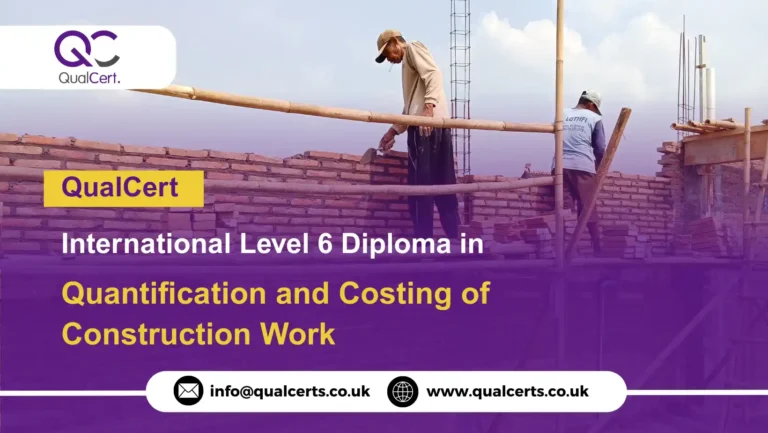 QualCert International Level 6 Diploma in Quantification and Costing of Construction Work